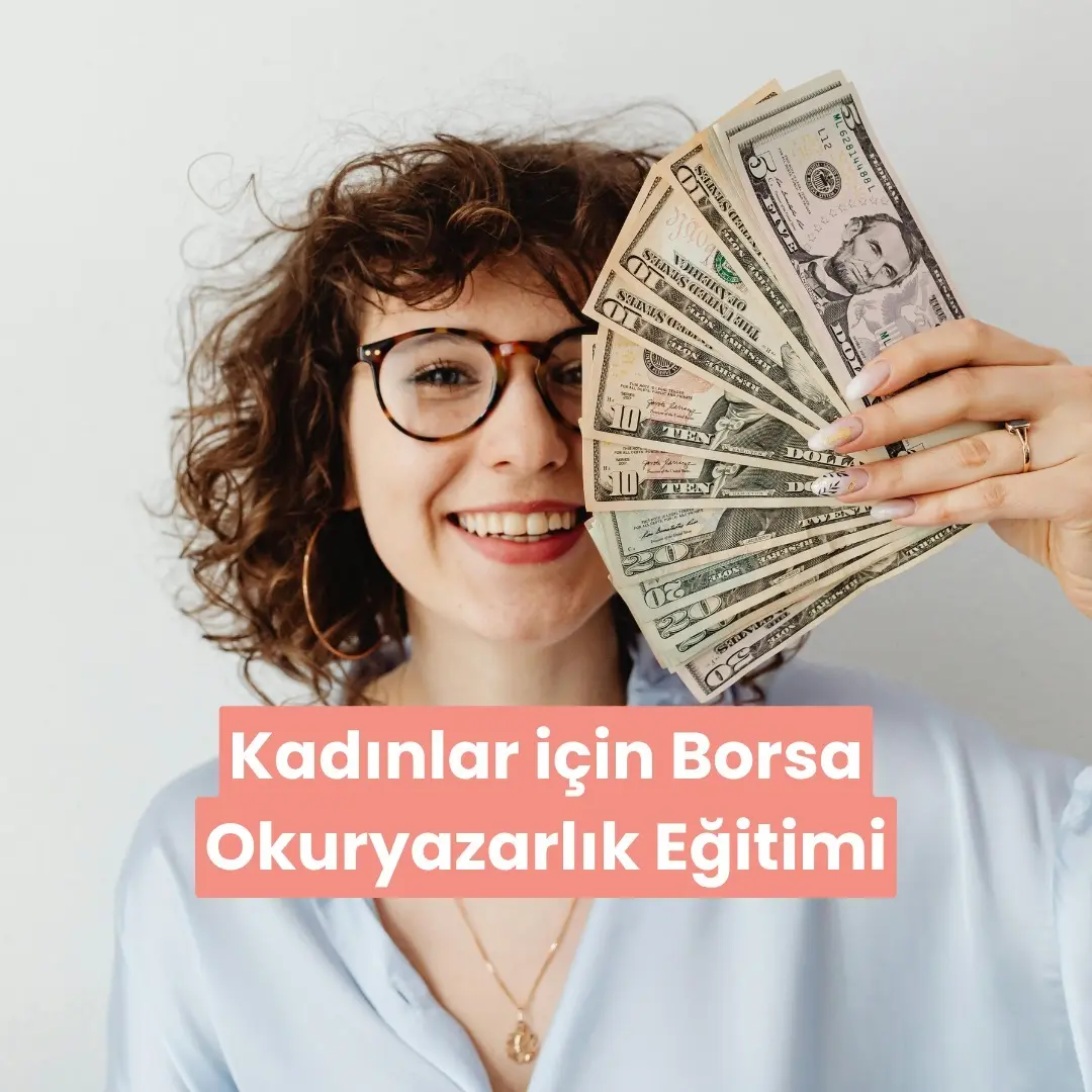 Kadınlar için Borsa Okuryazarlık Eğitimi