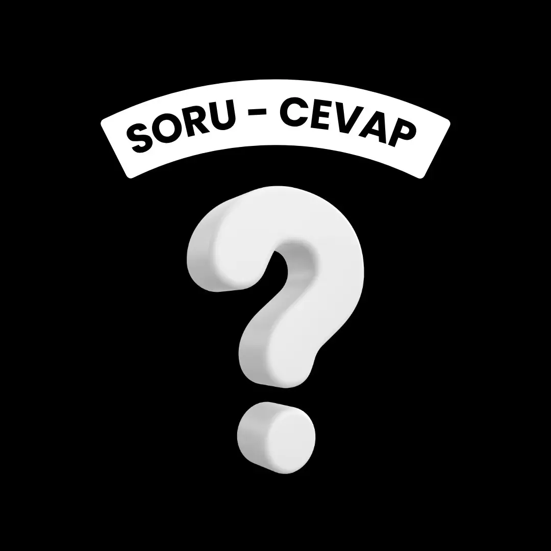 Talep & Sorularınızı Yanıtlıyorum